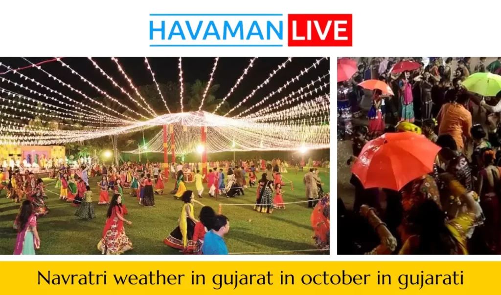 Navratri weather in gujarat in october 2023 