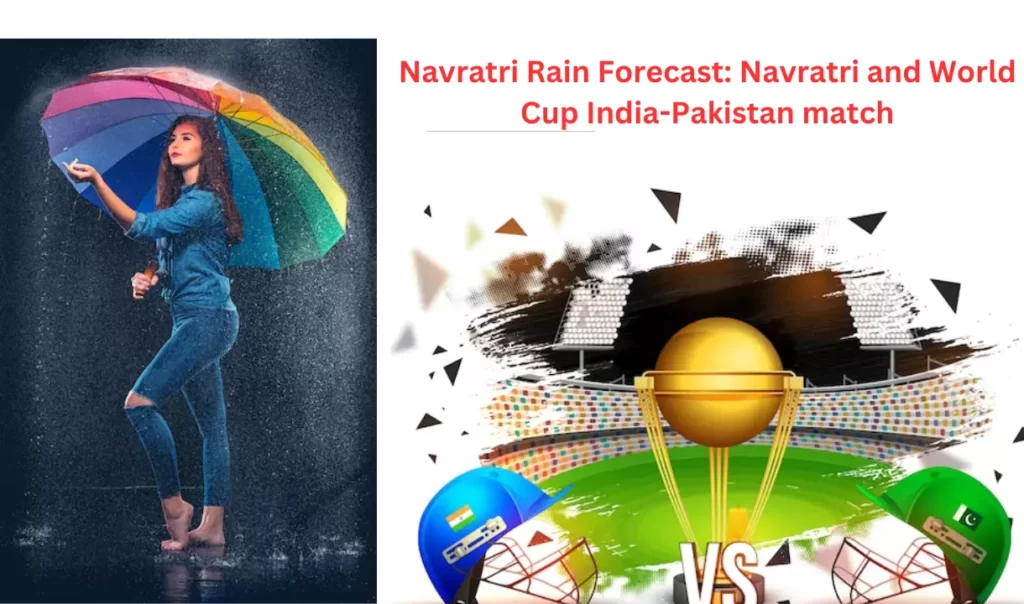 Navratri Rain Forecast: World Cup India Pakistan Match